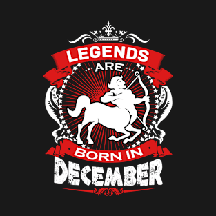 Legends Are Born In December Sagittarius Zodiac Sign Birthday T-Shirt