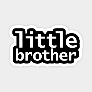 Little Brother Minimal Typography Magnet