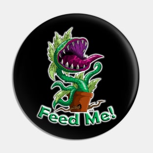 Feed me!! Pin