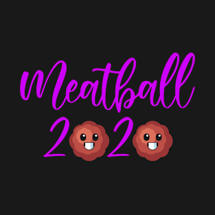 meatball 2020 T-Shirt