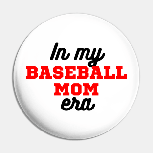 In My Baseball Mom Era Pin