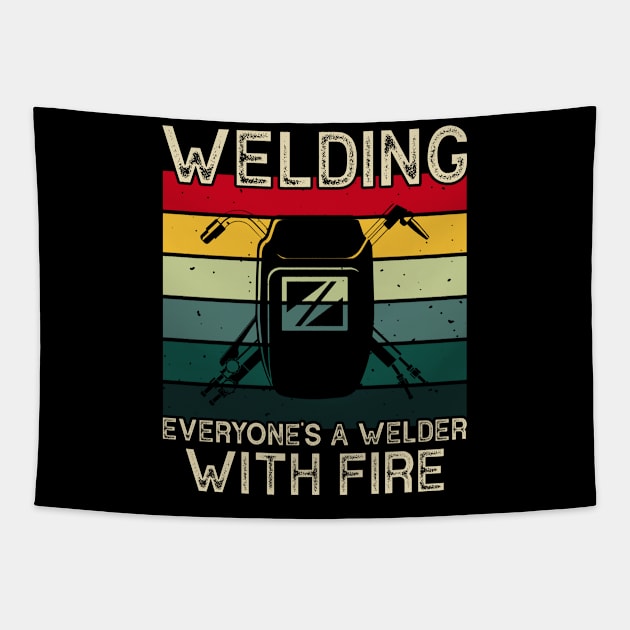 Welding It's Like Sewing With Fire T Shirt For Women Men Tapestry by Xamgi