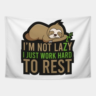 Sloth Gift I'm not lazy I Just work hard to Rest Tapestry