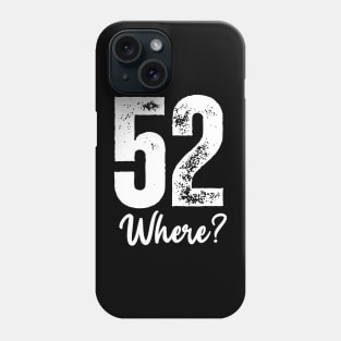 Happy 52nd Birthday Phone Case