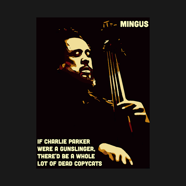 Mingus talks Bird. by Corry Bros Mouthpieces - Jazz Stuff Shop