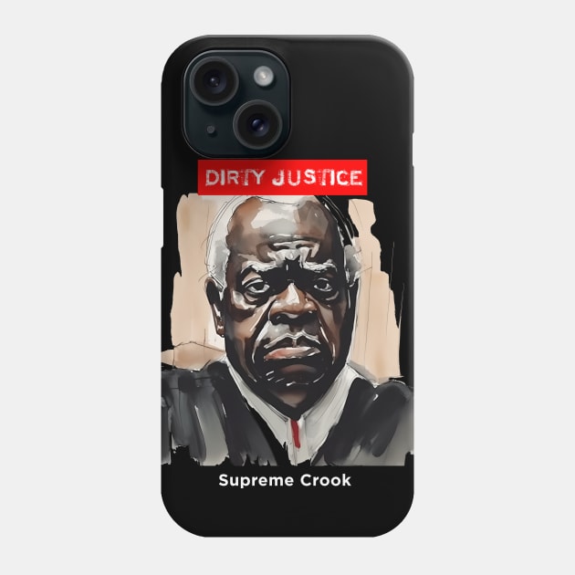 Clarence Thomas: Dirty Justice on a Dark Background Phone Case by Puff Sumo