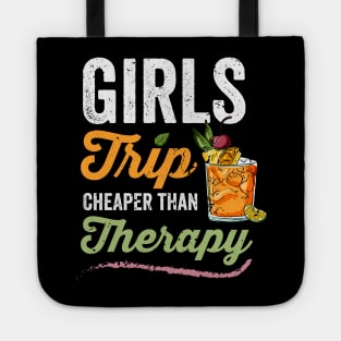 Girls Trip Cheaper Than Therapy, Funny Girls Trip Tote