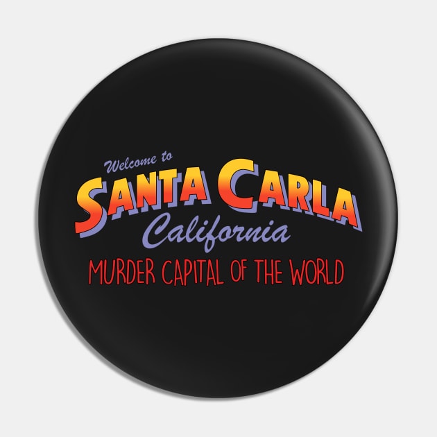 The Lost Boys - Welcome to Santa Carla Pin by BadCatDesigns