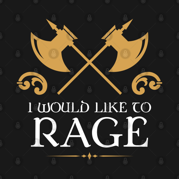 Barbarians Barbarian Rage Tabletop RPG Addict - Dungeons And Dragons - T-Shirt