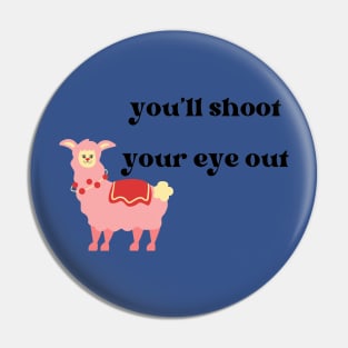 You'll Shoot Your Eye Out Christmas Story Llama Bunny Suit Pin