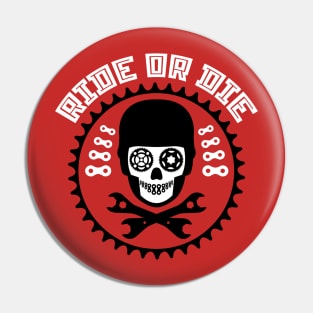 RIDE OR DIE Pin