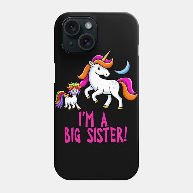 I'm A Big Sister with Rainbow Unicorns Phone Case by tropicalteesshop