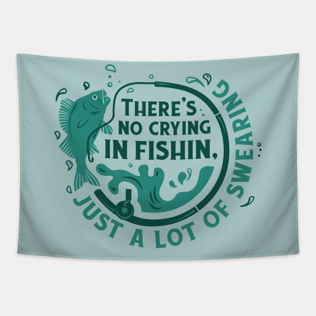 Gone Fishin' and Swearin - Fishing Lover In Your Life - Tapestry