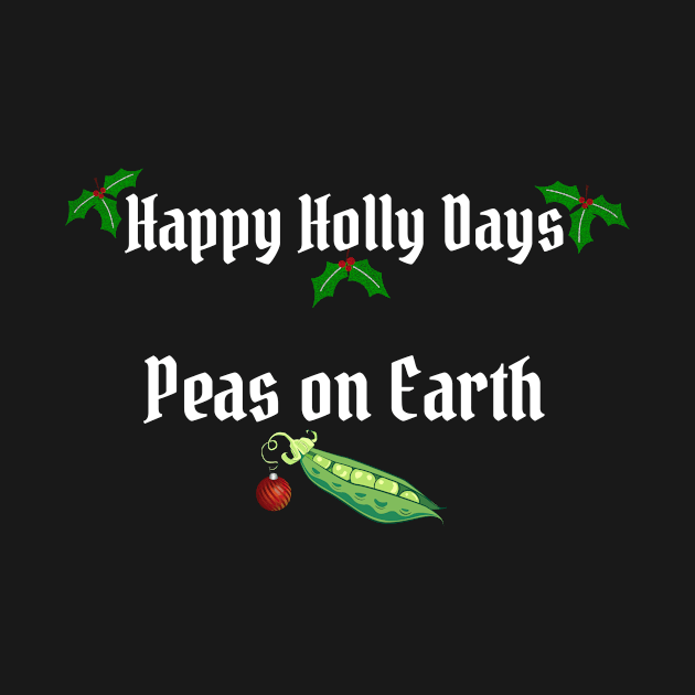 Funny Christmas - Happy Holly Days and Peas on Earth by numpdog