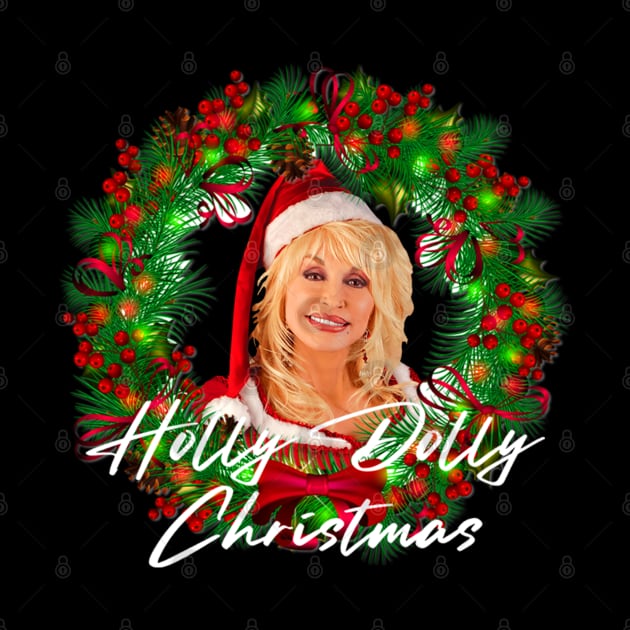 Holly Dolly Christmas Dolly Parton by Immortal Sickness