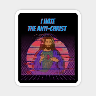 I Hate the Anti-Christ Glitch Magnet