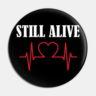 Still Alive Tee Shirt Pin