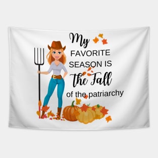 My favorite season is the fall of the patriarchy Tapestry