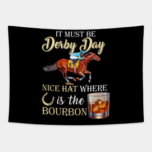 It's Must Be Derby Day Bourbon Horse Racing Tapestry