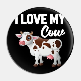 I Love My Cow Pin