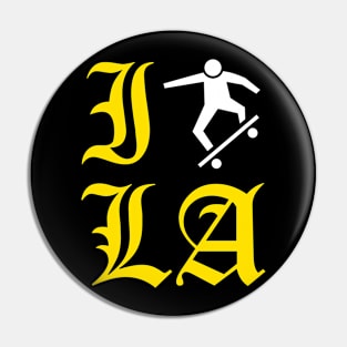 I Skate LA - Los Angeles Skate or Die Skateboarding Pin