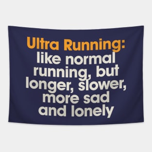 Ultra Running Meme Funny Sad and Lonely Ultra Runner Gift Tapestry