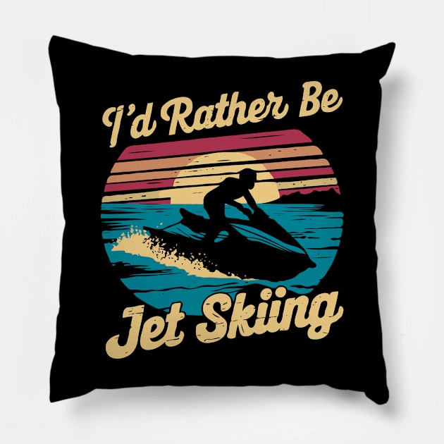 I'd Rather Be Jet Skiing. Jet Ski Pillow by Chrislkf