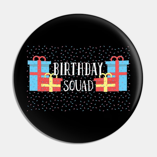 Birthday Squad Pin by TheBestHumorApparel