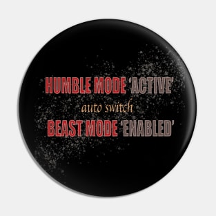 Humble To Beast Mode Pin