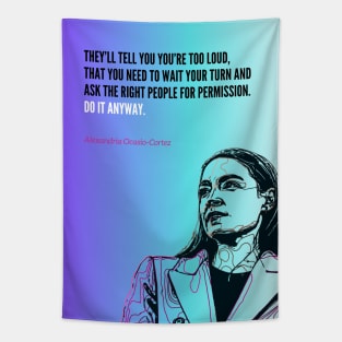 Alexandria Ocasio Cortez | Do it Anyway Tapestry