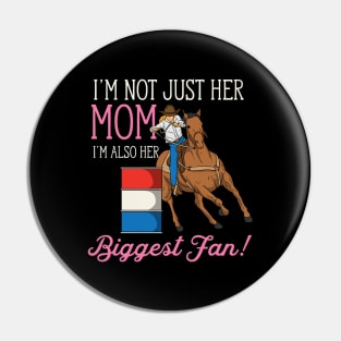 I'm Not Just Her Mom I'm Also Her Biggest Fan Pin