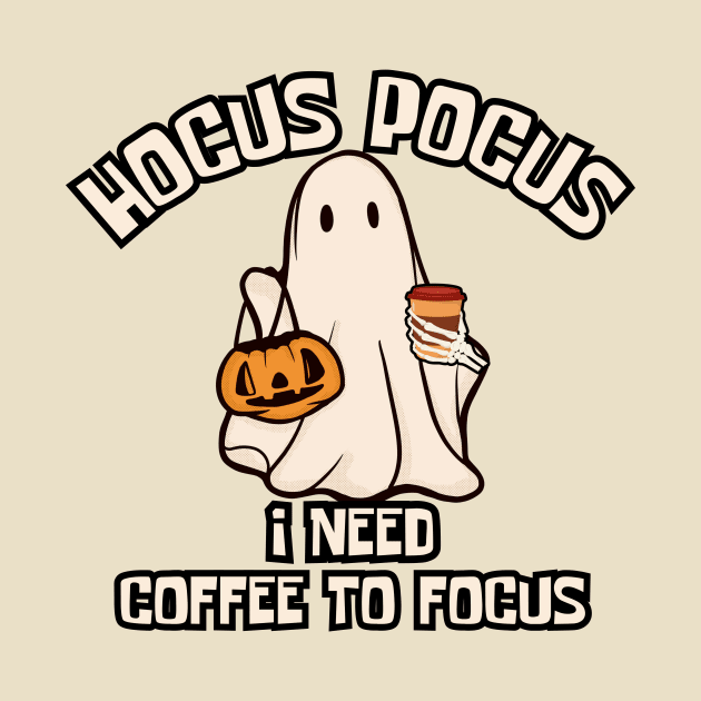 Hocus Pocus I Need Coffee to Focus by undrbolink