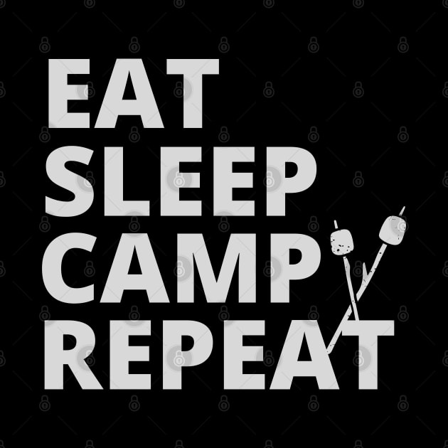 Eat Sleep Camp Repeat by mksjr