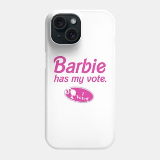 Barbie Has My Vote Phone Case