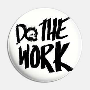 Do The Work Pin