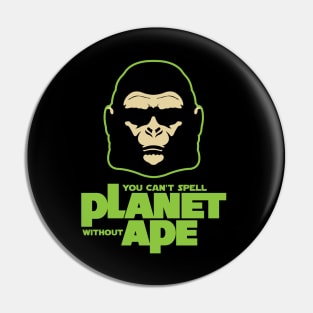 Can't Spell Planet without Ape Pin