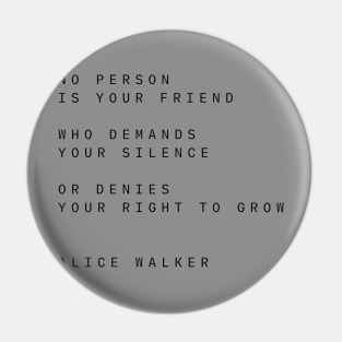 Famous Quote About Pride by Alice Walker - Black Type Pin
