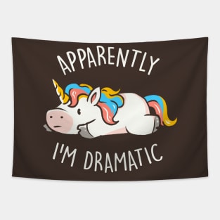 Apparently I'm Dramatic - Cute Funny Unicorn Gift Tapestry
