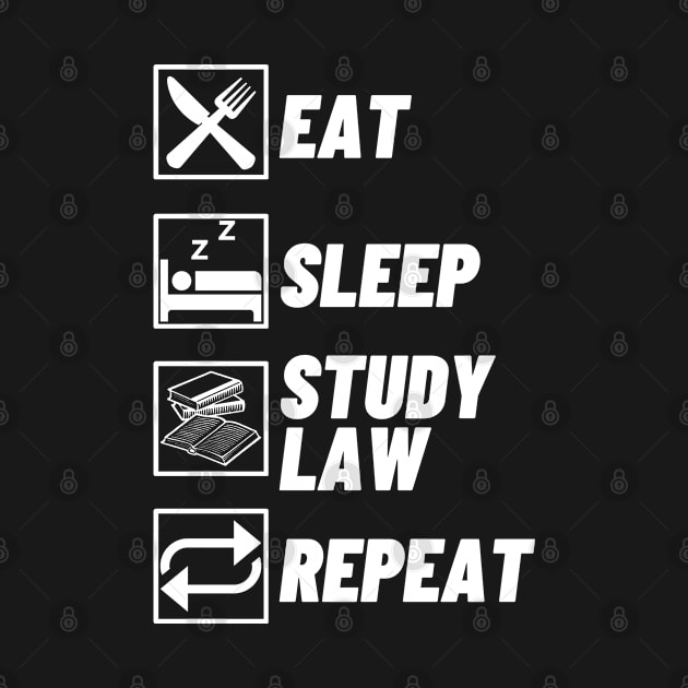 Eat Sleep Study Law Repeat - Law Student by Qkibrat