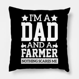 tractors i'm a dad and a farmer fathers humor cool Cultivating Pillow