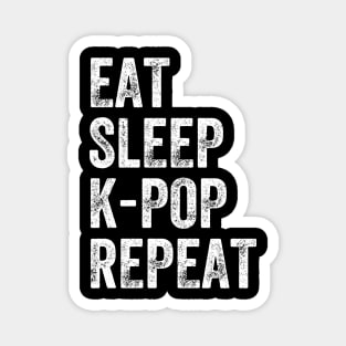 Eat sleep k-pop repeat Magnet