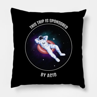 ACID SPONSORED TRIP Pillow