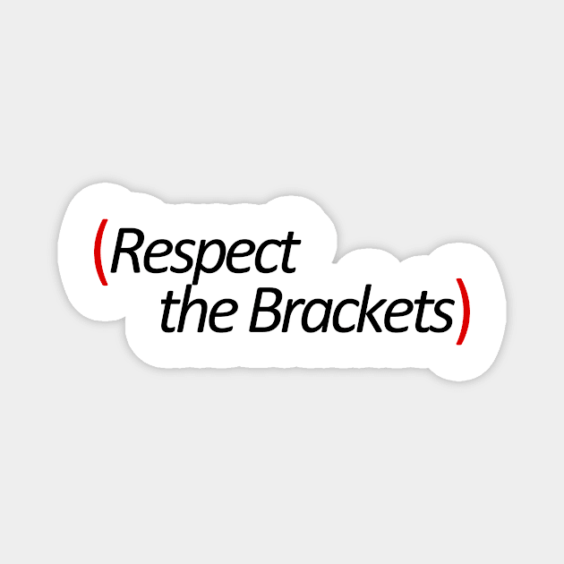 (Respect the Brackets) Magnet by That Song From That Movie