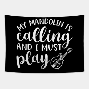 My Mandolin Is Calling and I Must Play Tapestry