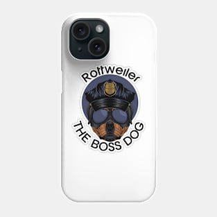 Rottweiler The Boss Dog Phone Case