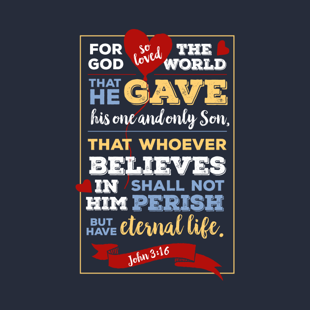 john 3 16, for God so loved the world, happiness positivity, scripture, Christian gift by BWDESIGN