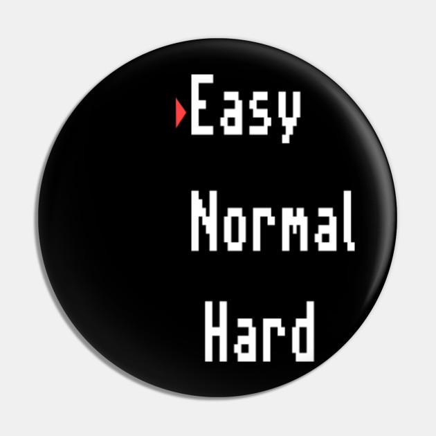 Easy Normal Hard Gamer Pin Teepublic Uk