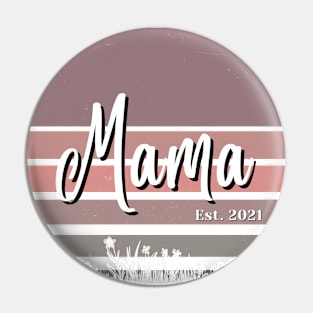 Mama est. Comfort colors Pin