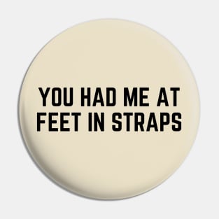 You Hade Me At Feet In Straps Funny Pilates Mom Saying Workout yoga Pin