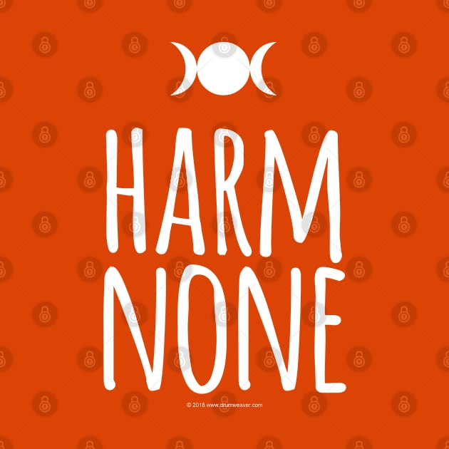 harm none wicca t-shirt by drumweaver